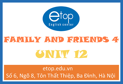 FAMILY & FRIENDS 4 - UNIT 12